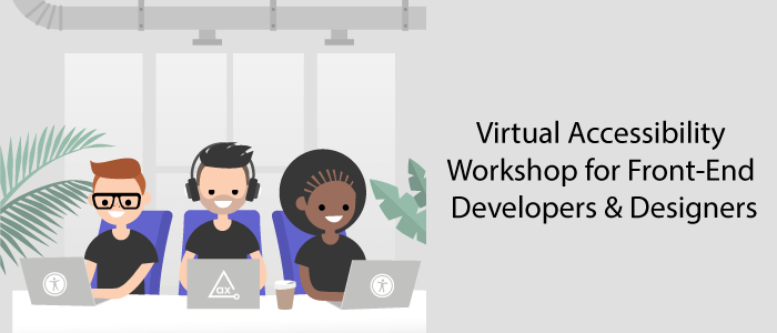 Virtual Accessibility Workshop for Front-End Developers and Designers