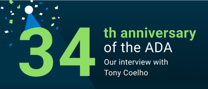 34th anniversary of the ADA. Our interview with Tony Coelho.