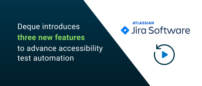 Deque introduces three new features to advance accessibility test automation