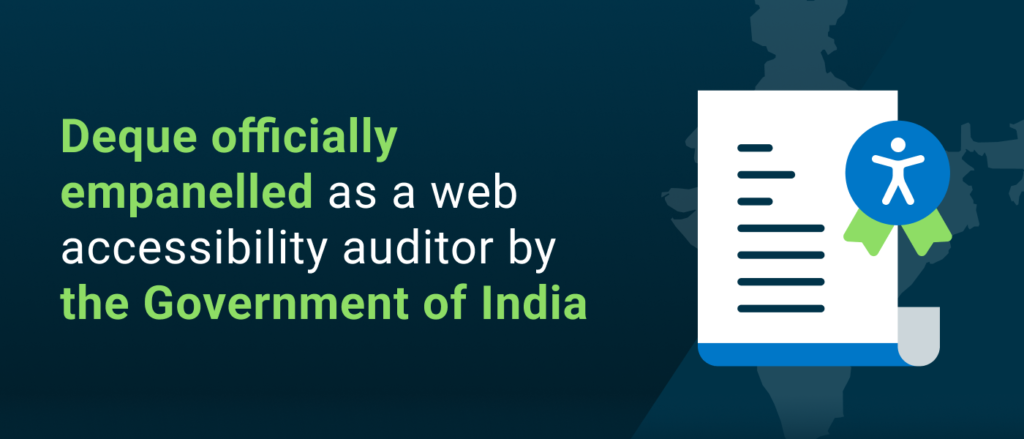 Deque officially empanelled as a web accessibility auditor by the Government of India