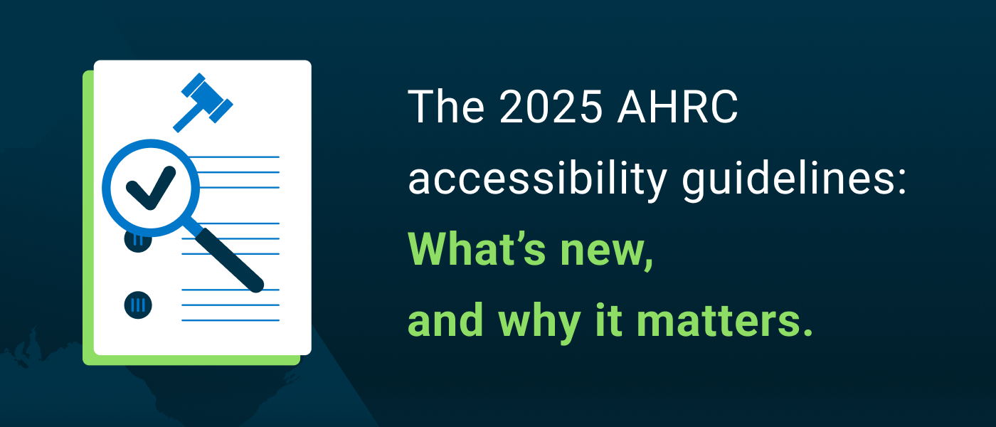 The 2025 AHRC accessibility guidelines: What’s new, and why it matters.