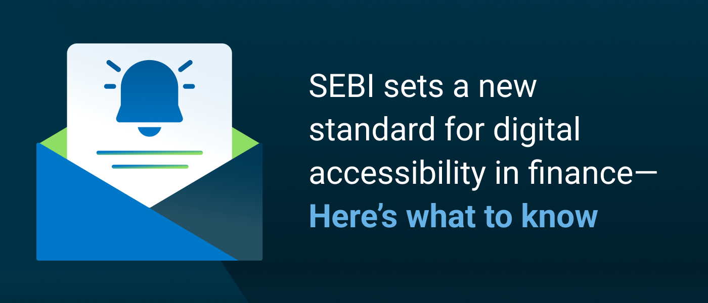 SEBI sets a new standard for digital accessibility in finance in India—Here’s what to know
